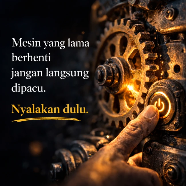 Mesin yang lama berhenti cukup dinyalakan dulu